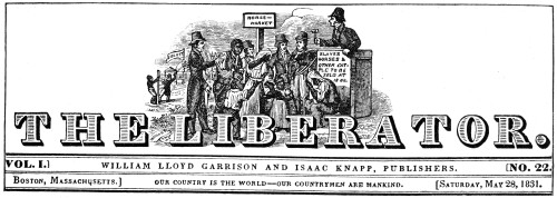 Garrison: The Liberator. /Nmasthead Of William Lloyd Garrison'S Abolitionist Journal, 'The Liberator,' For 28 May 1831. Poster Print by Granger Collection - Item # VARGRC0006191
