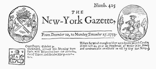 New York Gazette, 1733. /Nmasthead Of The New York Gazette, 17 December 1733, Published By William Bradford. Poster Print by Granger Collection - Item # VARGRC0096926
