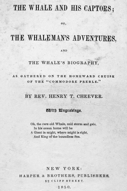 Whale And His Captors, 1850. /Nfront Page Of Reverend Henry T. Cheever'S Book 'The Whale And His Captors; Or The Whaleman'S Adventures, And The Whale'S Biography,' New York, 1850. Poster Print by Granger Collection - Item # VARGRC0101889