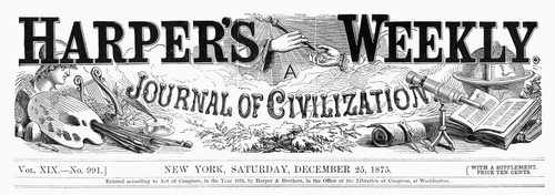 Harper'S Weekly, 1875. /Nmasthead Of Harper'S Weekly, 25 December 1875. Poster Print by Granger Collection - Item # VARGRC0096929