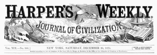 Harper'S Weekly, 1875. /Nmasthead Of Harper'S Weekly, 25 December 1875. Poster Print by Granger Collection - Item # VARGRC0096929
