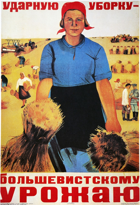 Russia: Collective Farm. /N"Give First Priority To Gathering The Soviet Harvest!": Russian Soviet Poster, 1934, By Maria Voron. Poster Print by Granger Collection - Item # VARGRC0044505