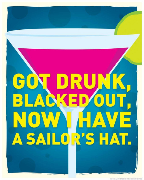 Got Drunk Poster Print by JJ Brando