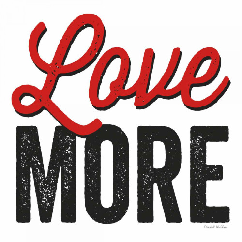 Love More on White Poster Print by Michael Mullan - Item # VARPDX30984