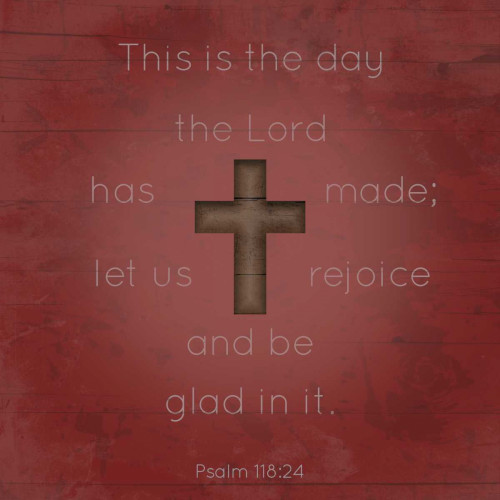 Psalm 118 24 Poster Print by Jace Grey - Item # VARPDXJGSQ559B