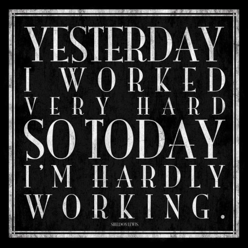 Hardly working Poster Print by Jace Grey # JG9SQ005A