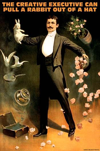 The Creative Executive can pull a rabbit out of a hat. Poster Print by Wilbur Pierce - Item # VARBLL0587205946