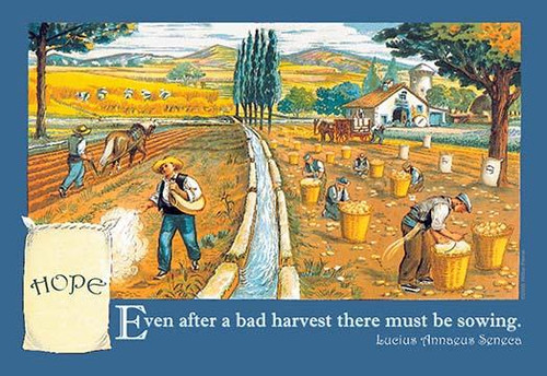 Even after a bad harvest there must be sowing.  Lucious Seneca Poster Print by Lucious Seneca - Item # VARBLL0587207361