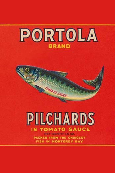 A can label for Portola Brand Pilchards in tomato sauce.  These little fish were packed in Monterey Bay, California. Poster Print by Unknown - Item # VARBLL0587246448