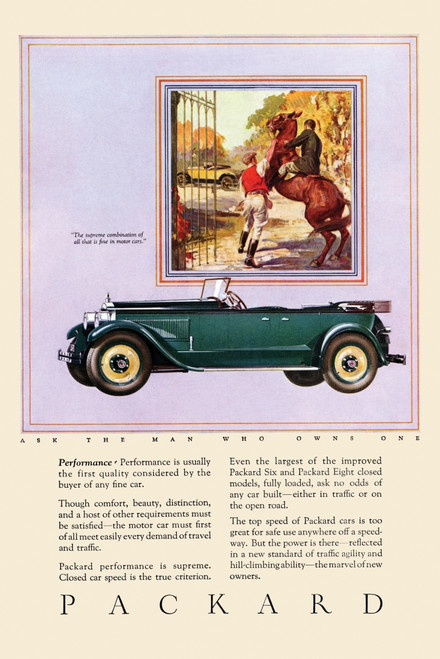 Magazine ad for the Packard automobile company.  The slogan "Ask the man who owns one" is to show that word of mouth is the best way to convey the message that the Packard cars excell at performance. Poster Print by unknown - Item # VARBLL0587377941