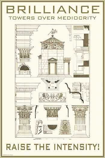 Brilliance towers overs mediocrity - raise the intensity. Poster Print by Wilbur Pierce - Item # VARBLL0587223677