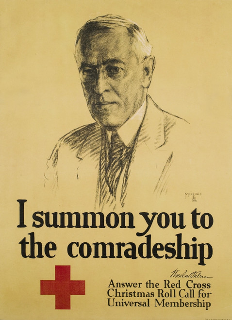 World War I Propaganda Posters. Us President Woodrow Wilson In Red Cross Recruitment Poster. Text Reads 'I Summon You To The Comradeship.' History - Item # VAREVCHCDWOWAEC082