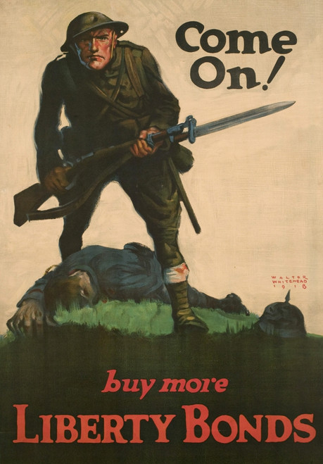 World War I Propaganda Posters. Advertisement For Liberty Bonds. Text Reads 'Come On Buy More Liberty Bonds' History - Item # VAREVCHCDWOWAEC066