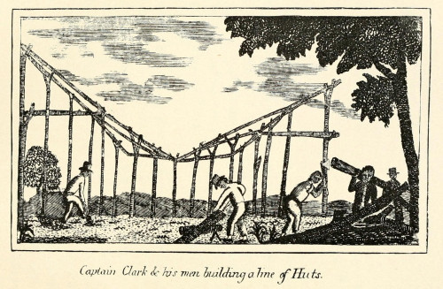 Illustration From Lewis And Clark'S Journal Of The Corps Of Discovery From 1803-6. 'Captain Clark And His Men Building Line Of Huts.' History - Item # VAREVCHISL030EC276