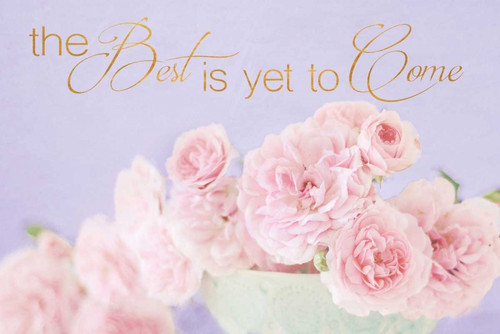 The Best is Yet to Come Poster Print by Sarah Gardner - Item # VARPDX11440C