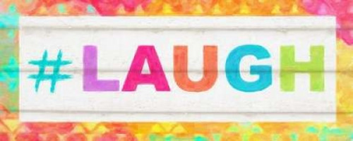 Laugh Hashtag Poster Print by Taylor Greene - Item # VARPDXTGPL156B