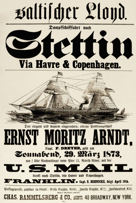 Steamship Poster, 1873. /Ngerman Language Poster, 1873, For Baltic Lloyd'S Transatlantic Passenger Steamship Service, With Departure From New York For Le Havre, Copenhagen And Stettin, Germany (Now Szczecin, Poland.) Poster Print by Granger Collectio
