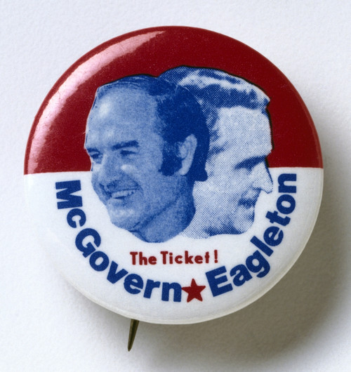 Presidential Campaign, 1972. /Ndemocratic Presidential Campaign Button For George Mcgovern As President And Thomas Eagleton As Vice President. Mr. Eagleton Withdrew From The Campaign On 1 August 1972. Poster Print by Granger Collection - Item # VARGR