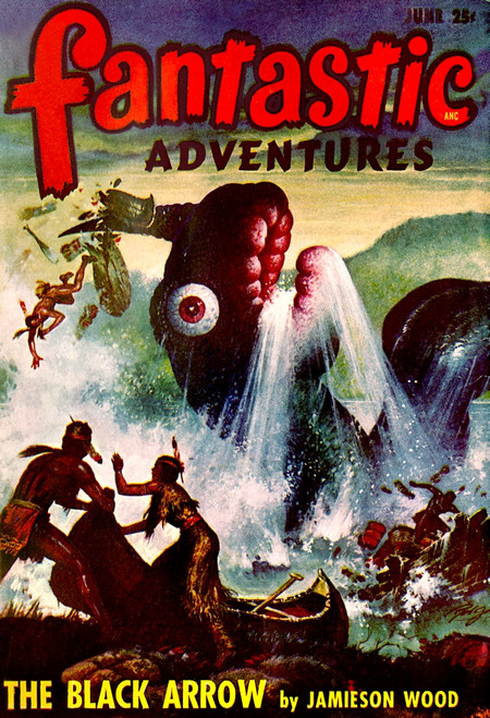 Fantastic Adventures - The Black Arrow Poster Print By Amerindian American Indian1948 Fantastic Adventures The Black Arrow Monster Muth Odd Weird Unusual Bizarre Strange Pulp Fiction Magazine Science Fiction Sci Fi Sci-Fi  History Historical - Item #