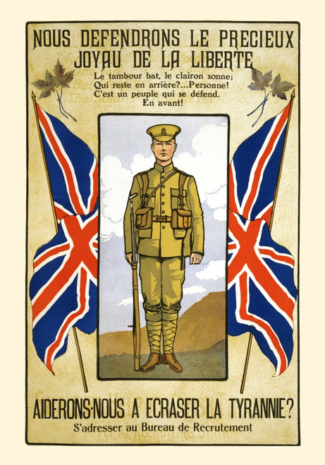 Nous defendrons le precieux joyau de la liberte ... aiderons nous a ecraser la tyrannie?  Poster shows soldier standing at attention, framed by two Union Jacks.  "We will defend the precious jewel of liberty ... will we crush tyranny?" Poster Print b