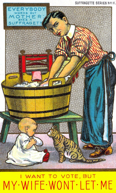 An English Suffrage Movement Postcard Showing A Man Doing Domestic Chores And Complaining He Doesn T Get A Vote Everybody Works But Mother She S A Suffragette Is The Message Women S Suffrage Is The