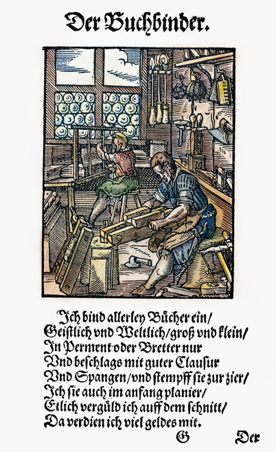 Bookbinder, 1568. /N'The Bookbinder Binds Large And Small Books On All Subjects In Parchemnt Or Planed Boards Which Are Fitted With Clasps And Ornamented, Some Books Are Gilded On The Edges'. Poem By Hans Sachs, Color Woodcut By Jost Amman, 1568. Pos