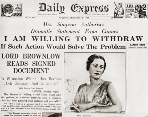 Front Page Story Daily Express December 8th 1936 Issuing A Statement Mrs Simpson Offering " Withdraw A Situation That Has Been Rendered Both Unhappy Untenable" This Referred Her Affair King Edward Viii England Wallis Simpson Later Duchess Windsor Bor