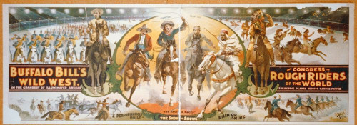 Buffalo Bills Wild West And Congress Of Rough Riders Of The World - Banner Poster Print by Hollywood Photo Archive Hollywood Photo Archive - Item # VARPDX484108