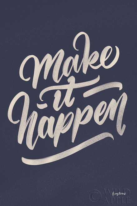 Make it Happen Poster Print by Becky Thorns - Item # VARPDX51863