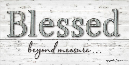 Blessed Beyond Measure Poster Print by Susie Boyer - Item # VARPDXBOY399