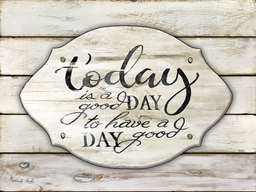 Today is a Good Day Poster Print by Cindy Jacobs - Item # VARPDXCIN1041