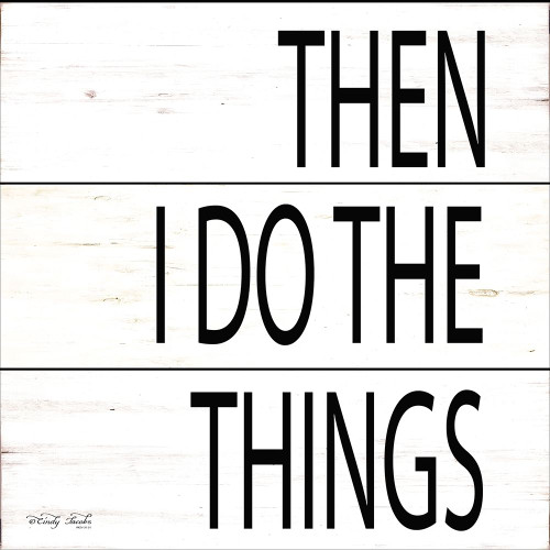 Then I Do Things Poster Print by Cindy jacobs