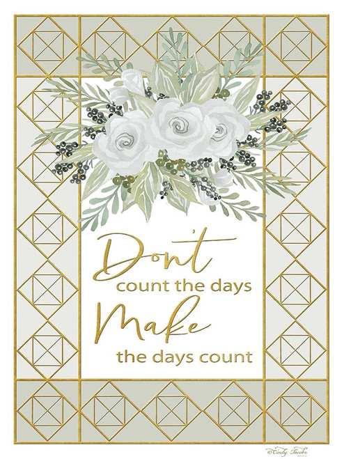 Make the Days Count Poster Print by Cindy Jacobs
