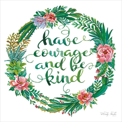 Have Courage Succulent Wreath Poster Print by Cindy Jacobs - Item # VARPDXCIN424