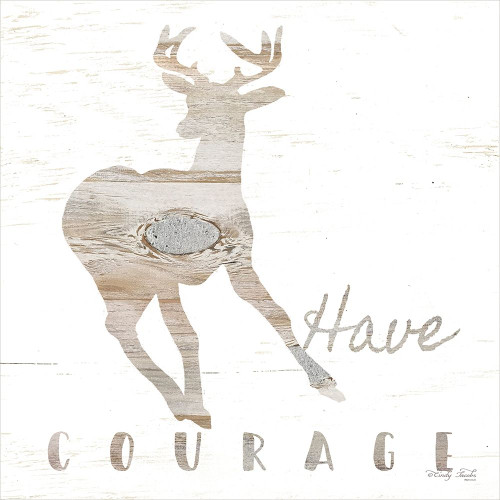 Have Courage Deer Poster Print by Cindy Jacobs - Item # VARPDXCIN940