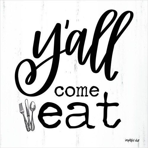 Yall Come Eat Poster Print by Imperfect Dust Imperfect Dust - Item # VARPDXDUST215