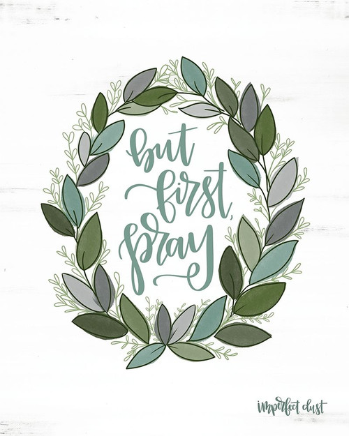 But First Pray Wreath Poster Print by Imperfect Dust Imperfect Dust - Item # VARPDXDUST344