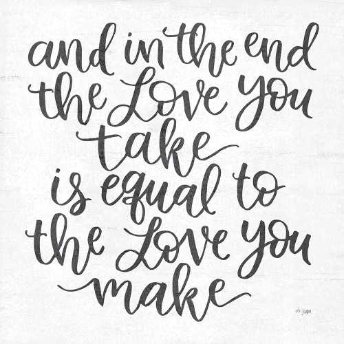 The Love You Make Poster Print by Jaxn Blvd. Jaxn Blvd. - Item # VARPDXJAXN253
