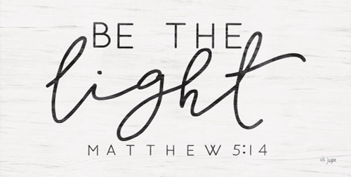 Be the Light Poster Print by Jaxn Blvd. Jaxn Blvd. - Item # VARPDXJAXN267