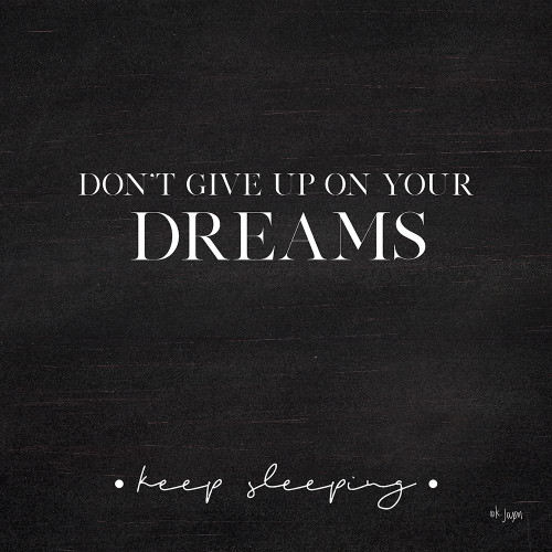 Dont Give Up on Your Dreams Poster Print by Jaxn Blvd. Jaxn Blvd. - Item # VARPDXJAXN307