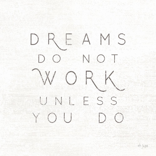 Dreams Do Not Work Unless__  Poster Print by Jaxn Blvd. Jaxn Blvd. - Item # VARPDXJAXN321