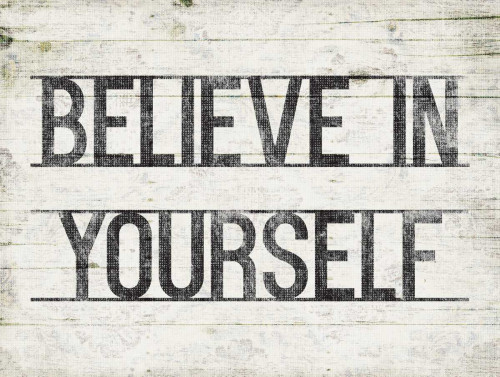 Believe In Yourself Poster Print by Jace Grey