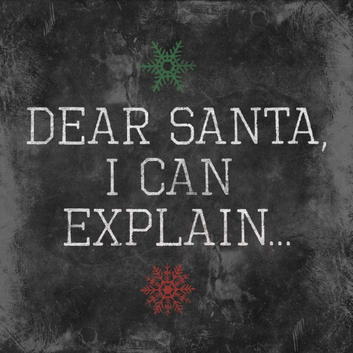 Dear Santa Explain Poster Print by Jace Grey - Item # VARPDXJGSQ608A