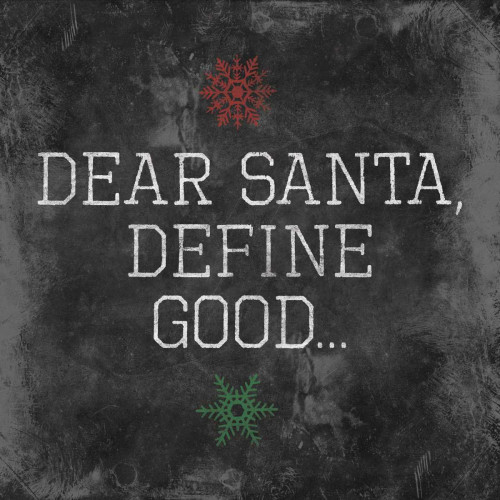 Dear Santa Good Poster Print by Jace Grey - Item # VARPDXJGSQ608B