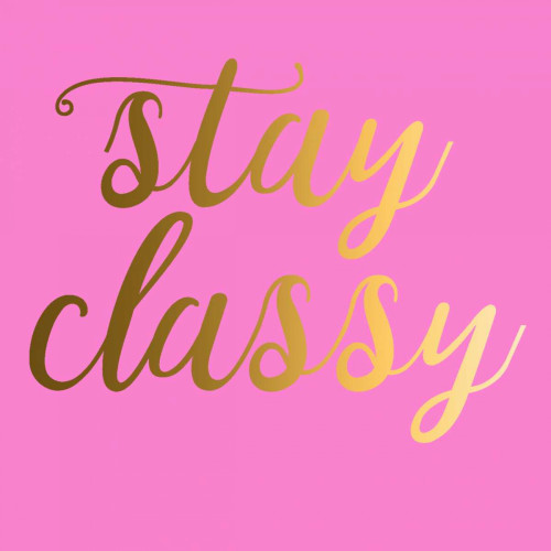 Stay Classy Pink Poster Print by Matic,Jelena Matic - Item # VARPDXJMSQ046B