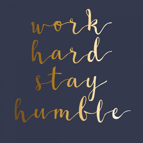 Stay Humble Poster Print by Matic,Jelena Matic - Item # VARPDXJMSQ048B