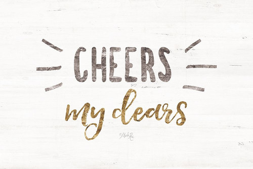 Cheers My Dears Poster Print by Marla Rae - Item # VARPDXMAZ5432