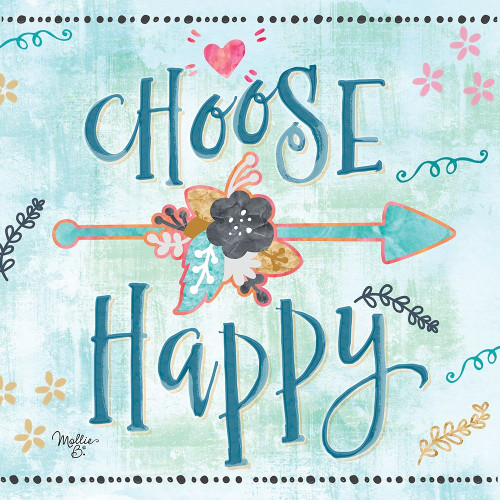 Choose Happy Poster Print by Mollie B. Mollie B. - Item # VARPDXMOL1918