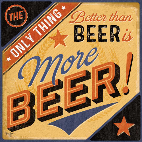 More Beer Poster Print by Mollie B. Mollie B. - Item # VARPDXMOL992