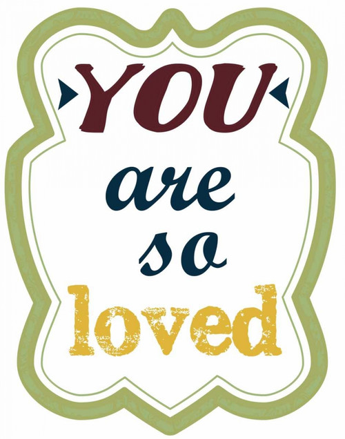 You Are So Loved Poster Print by Taylor Greene - Item # VARPDXTGRC131A